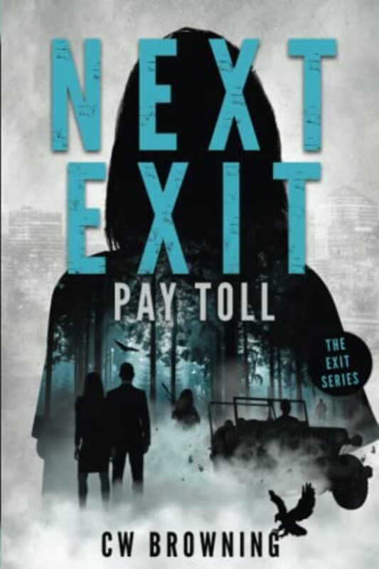Book cover for "Next Exit, Pay Toll" by CW Browning