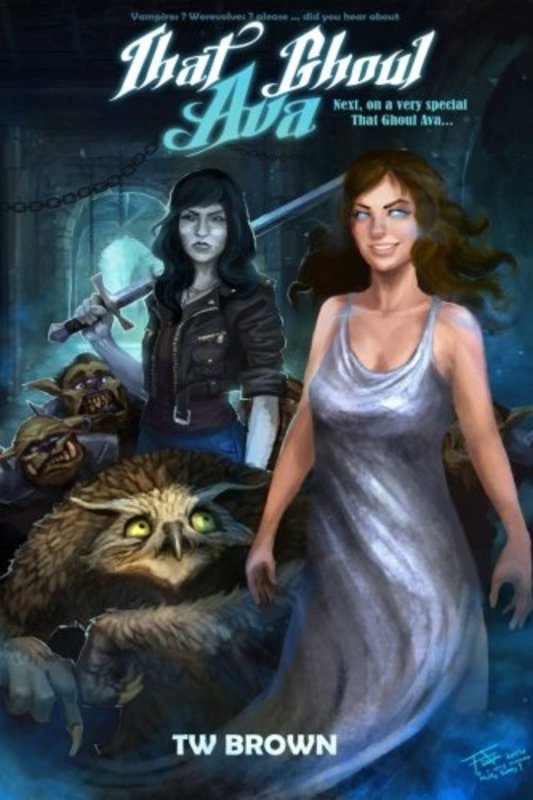 Book cover for "Next on a Very Special That Ghoul Ava..." by TW Brown