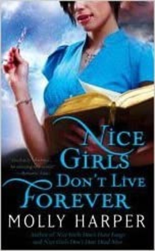 Book cover for "Nice Girls Don't Live Forever" by Molly Harper