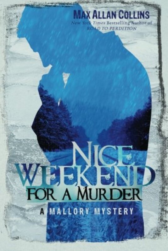 Book cover for "Nice Weekend for a Murder" by Max Allan Collins