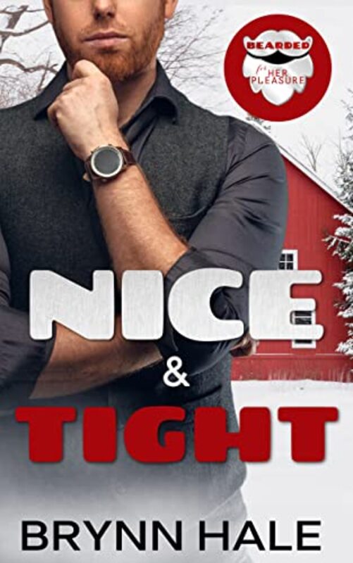 Book cover for "Nice and Tight" by Brynn Hale