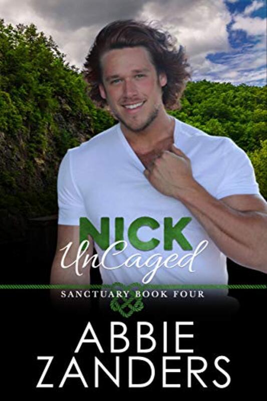 Book cover for "Nick UnCaged" by Abbie Zanders