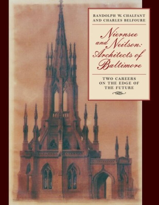 Book cover for "Niernsee And Neilson, Architects Of Baltimore" by Charles Belfoure