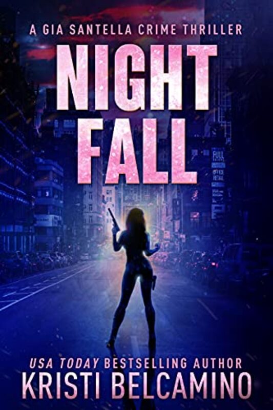 Book cover for "Night Fall" by Kristi Belcamino