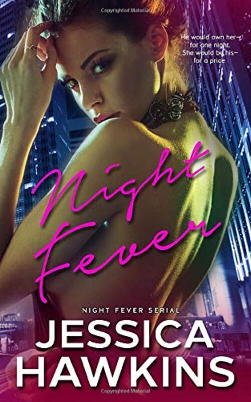 Book cover for "Night Fever" by Jessica Hawkins