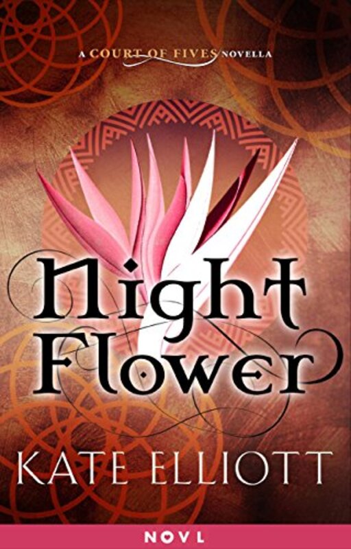 Book cover for "Night Flower" by Kate Elliott