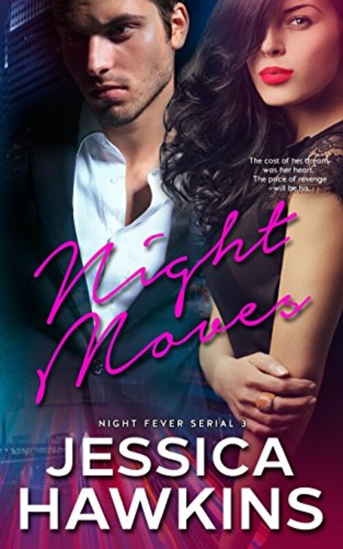 Book cover for "Night Moves" by Jessica Hawkins