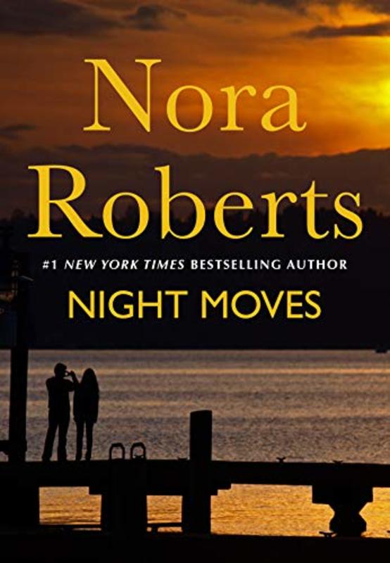 Book cover for "Night Moves" by Nora Roberts