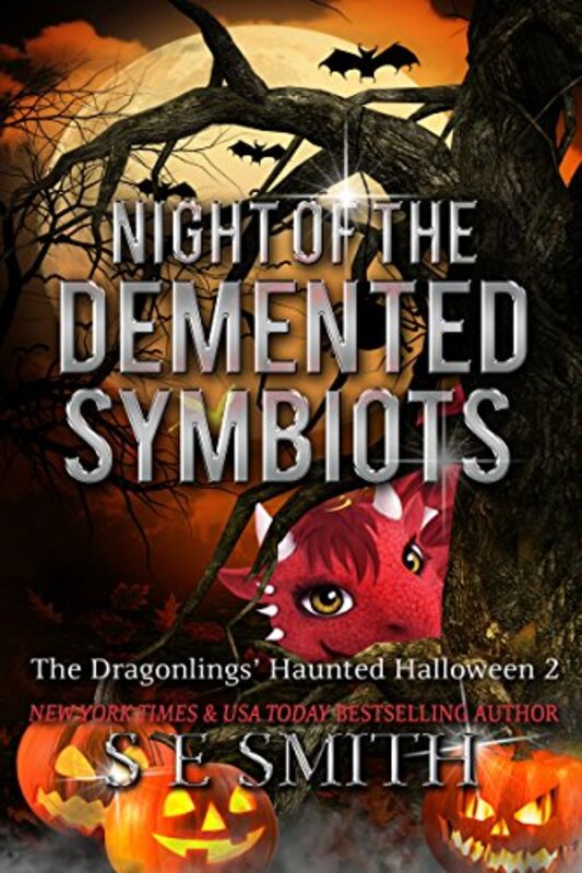 Book cover for "Night of the Demented Symbiots" by S E Smith