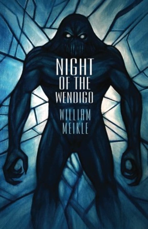 Book cover for "Night of the Wendigo" by William Meikle