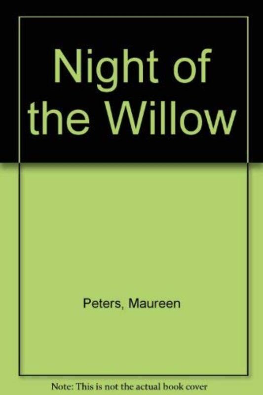 Book cover for "Night of the Willow" by Maureen Peters