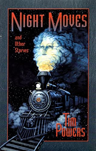 Book cover for "Night Moves and Other Stories" by Tim Powers