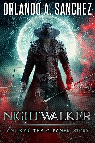 Book cover for "Nightwalker" by Orlando A Sanchez