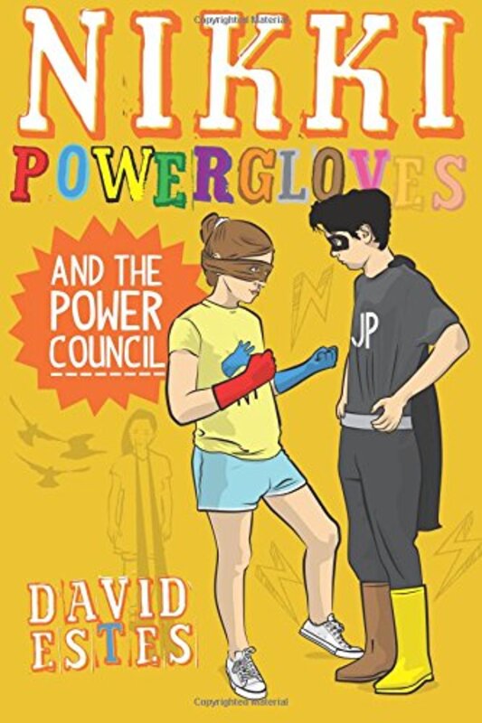 Book cover for "Nikki Powergloves and the Power Council" by David Estes