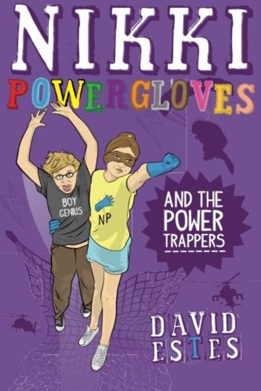 Book cover for "Nikki Powergloves and the Power Trappers" by David Estes