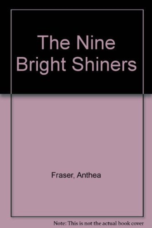 Book cover for "Nine Bright Shiners" by Anthea Fraser