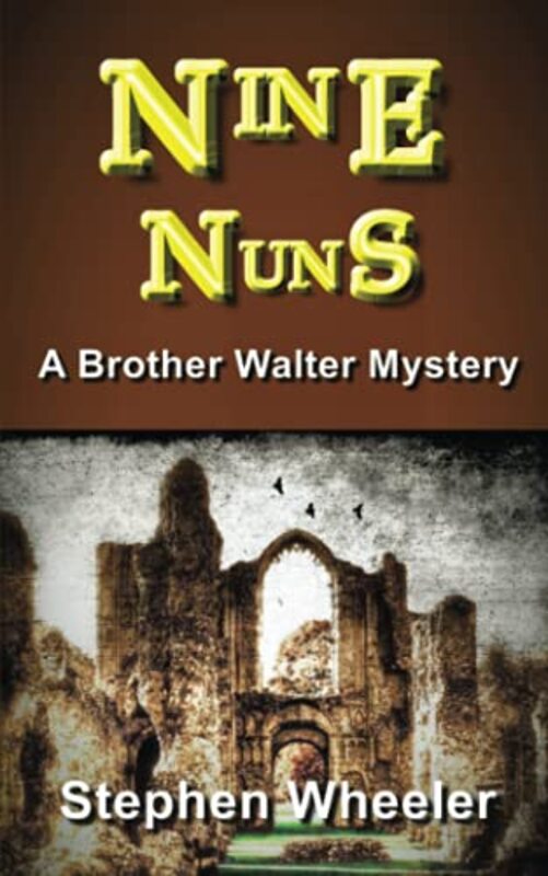 Book cover for "Nine Nuns" by Stephen Wheeler