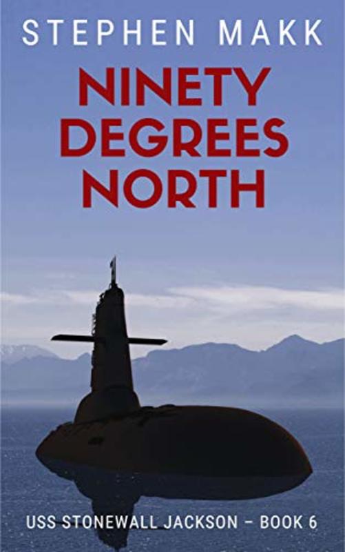 Book cover for "Ninety Degrees North" by Stephen Makk