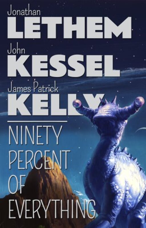 Book cover for "Ninety Percent of Everything" by Jonathan Lethem