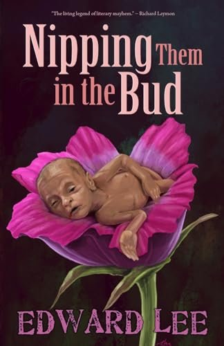 Book cover for "Nipping Them in the Bud" by Edward Lee