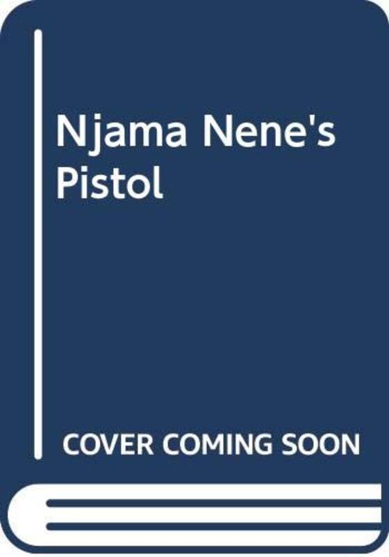 Book cover for "Njama Nene's Pistol" by Ngũgĩ wa Thiongo