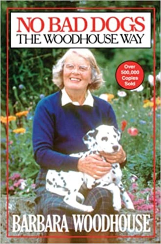 Book cover for "No Bad Dogs" by Barbara Woodhouse