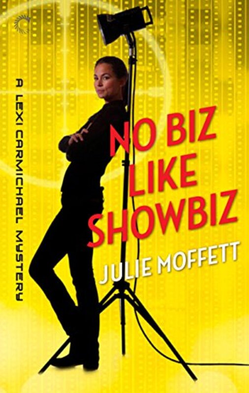 Book cover for "No Biz Like Showbiz" by Julie Moffett