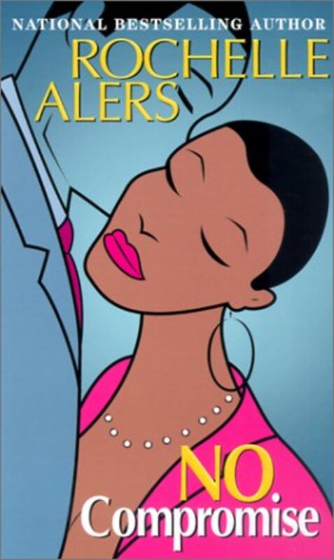 Book cover for "No Compromise" by Rochelle Alers