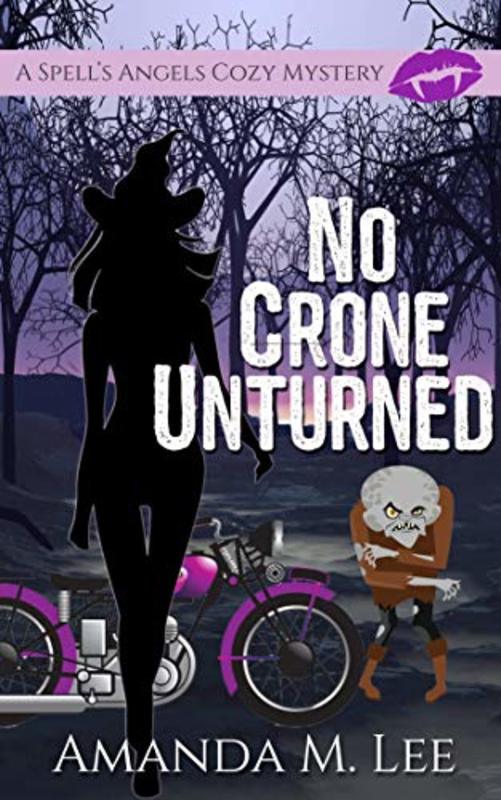 Book cover for "No Crone Unturned" by Amanda M. Lee