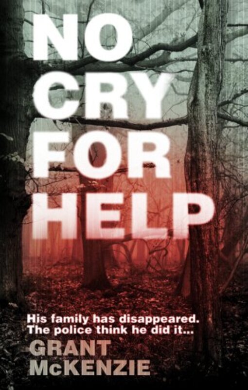 Book cover for "No Cry for Help" by Grant McKenzie