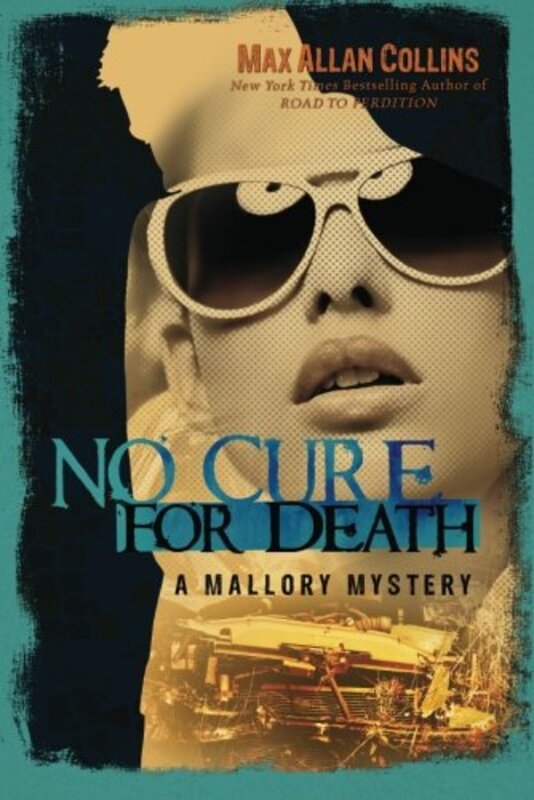 Book cover for "No Cure for Death" by Max Allan Collins