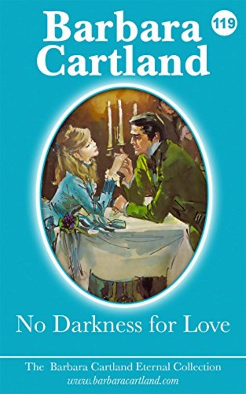 Book cover for "No Darkness for Love" by Barbara Cartland