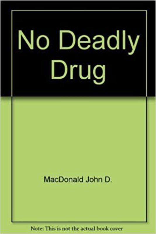 Book cover for "No Deadly Drug" by John D. MacDonald