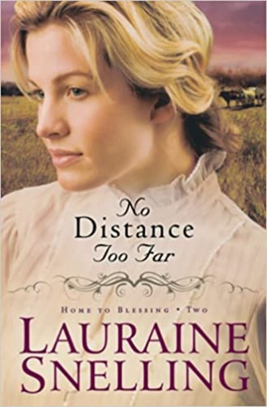 Book cover for "No Distance Too Far" by Lauraine Snelling