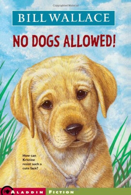 Book cover for "No Dogs Allowed!" by Bill Wallace