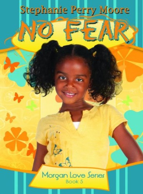 Book cover for "No Fear" by Stephanie Perry Moore