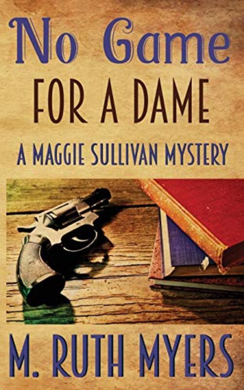 Book cover for "No Game for a Dame" by M Ruth Myers