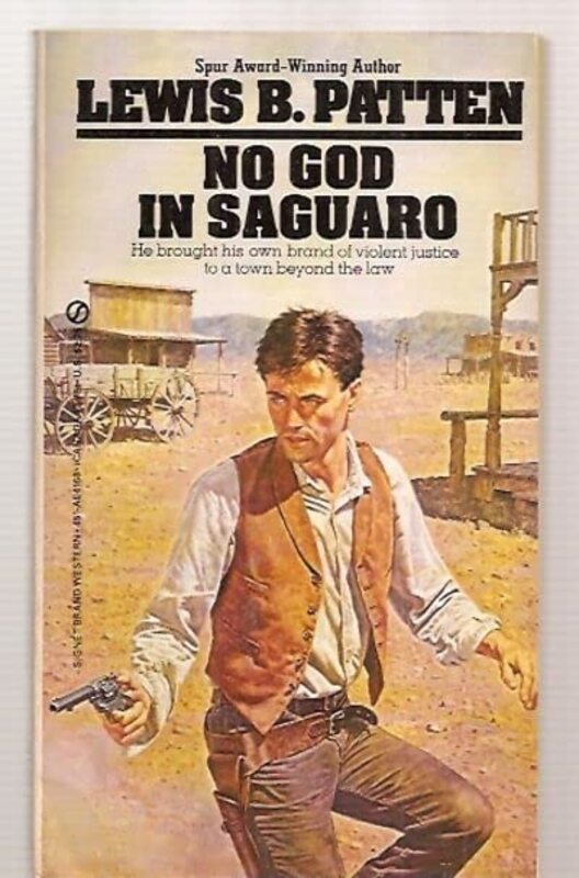 Book cover for "No God in Saguaro" by Lewis B Patten