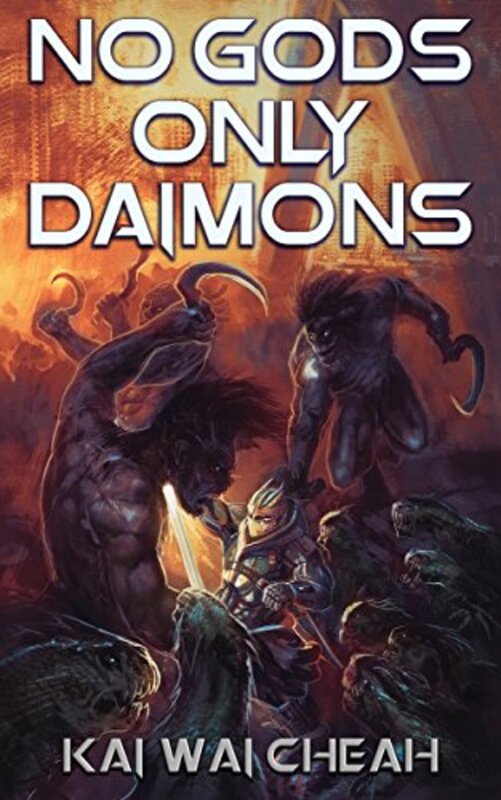 Book cover for "No Gods, Only Daimons" by Kai Wai Cheah