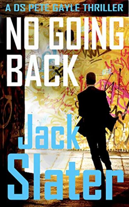 Book cover for "No Going Back" by Jack Slater