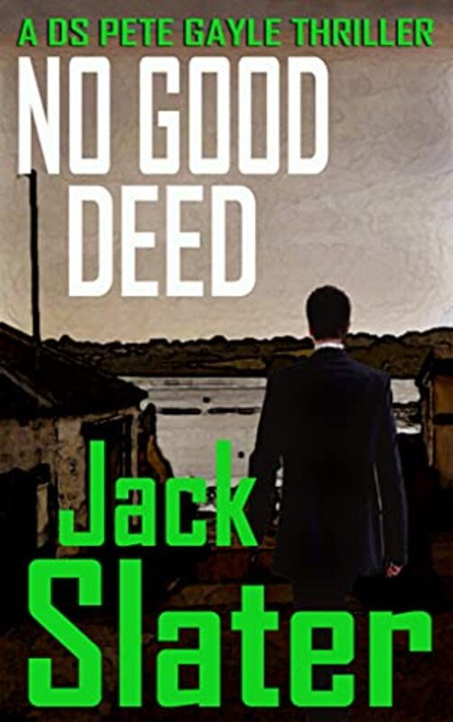 Book cover for "No Good Deed" by Jack Slater
