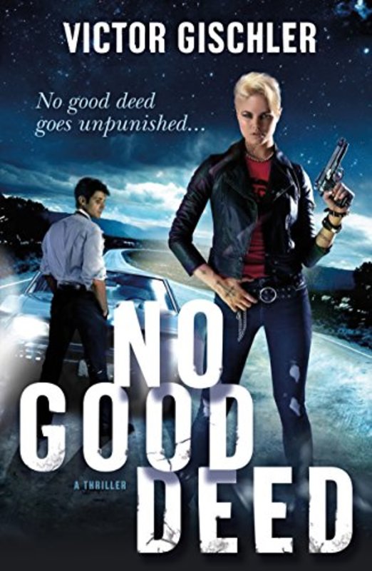 Book cover for "No Good Deed" by Victor Gischler