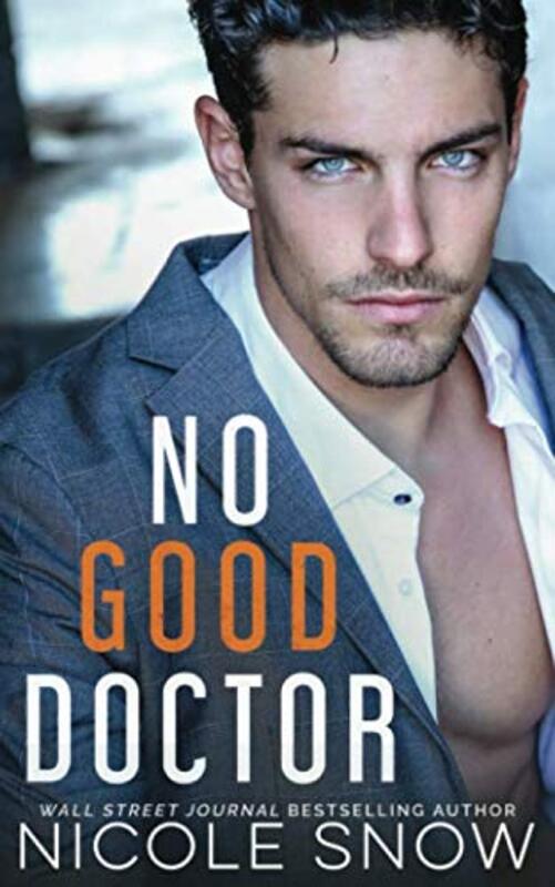 Book cover for "No Good Doctor" by Nicole Snow