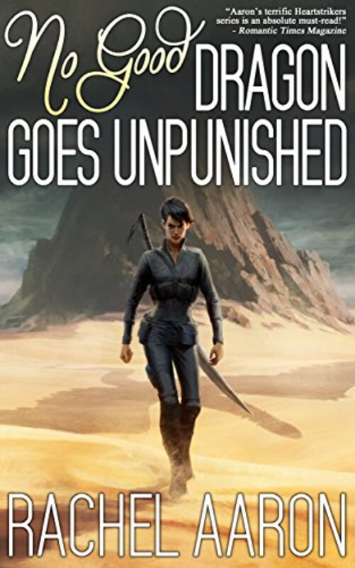 Book cover for "No Good Dragon Goes Unpunished" by Rachel Aaron