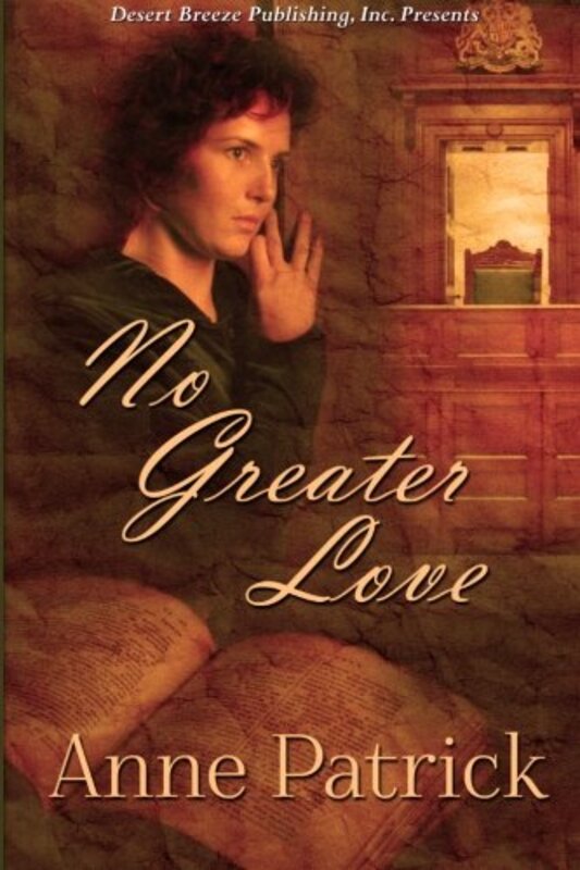 Book cover for "No Greater Love" by Anne Patrick