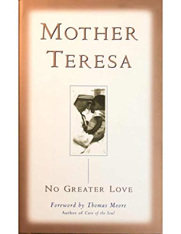 Book cover for "No Greater Love" by Mother Teresa