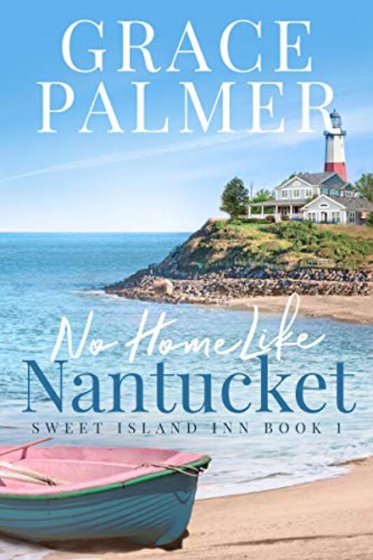 Book cover for "No Home Like Nantucket" by Grace Palmer