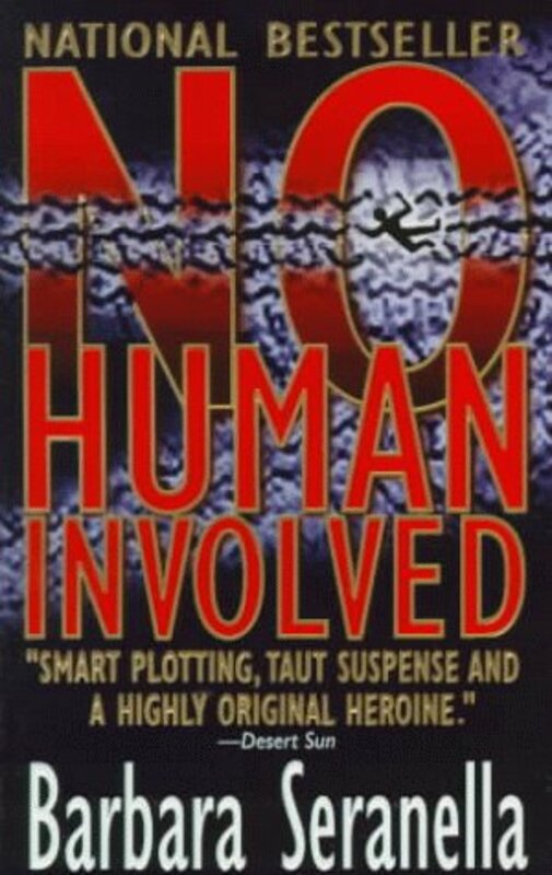 Book cover for "No Human Involved" by Barbara Seranella