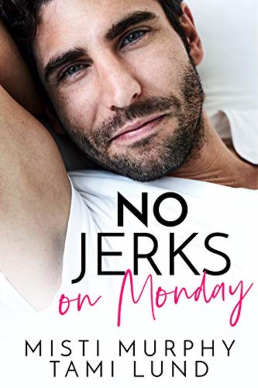 Book cover for "No Jerks on Monday" by Tami Lund