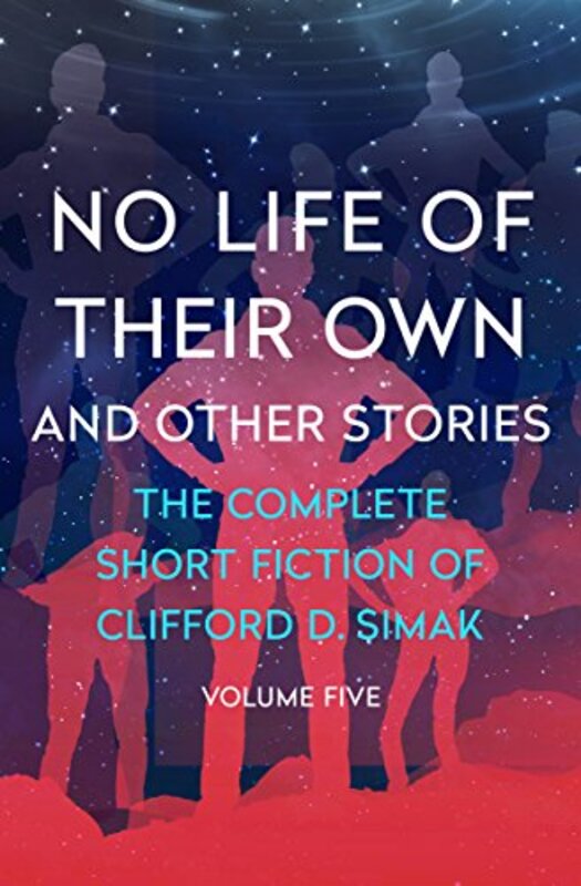 Book cover for "No Life of Their Own and Other Stories" by Clifford D Simak